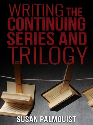 cover image of Writing the Continuing Series and Trilogy